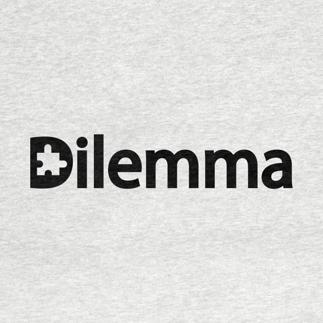 Dilemma artistic design by DinaShalash